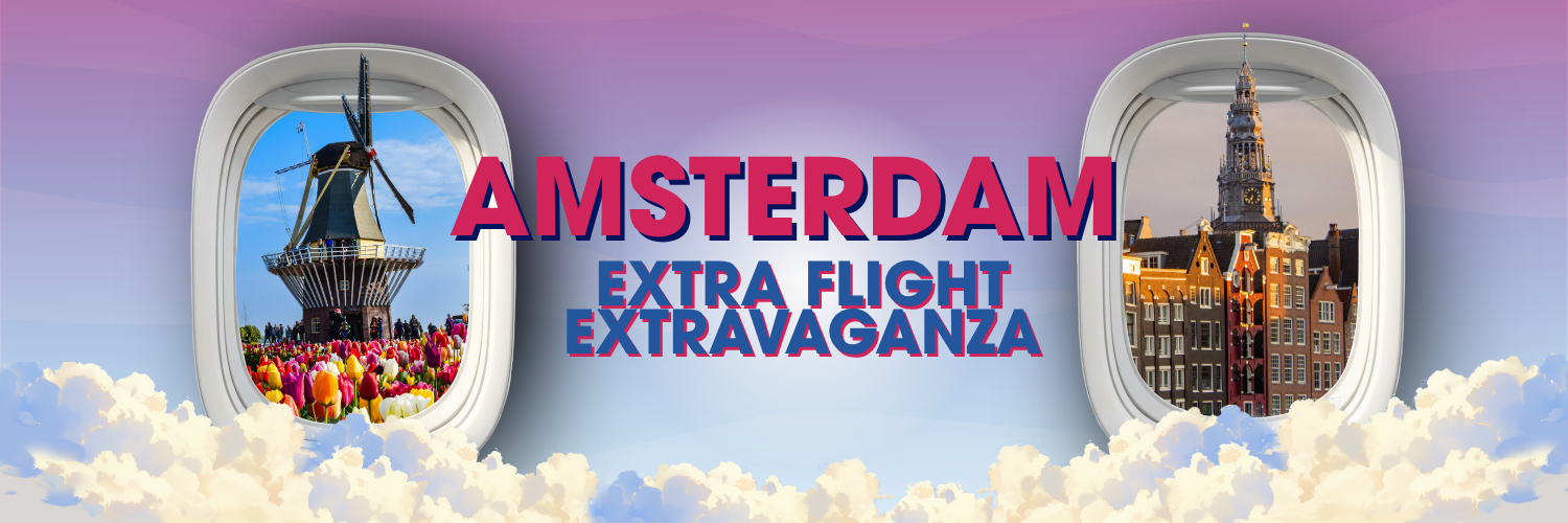 Amsterdam Extra Flight Extravaganza